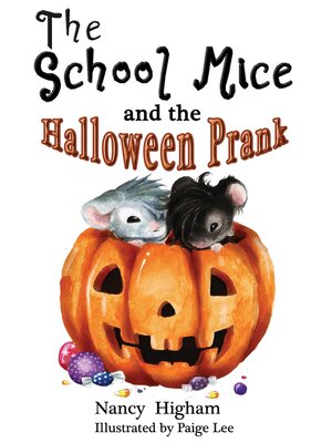 cover image of The School Mice and the Halloween Prank
